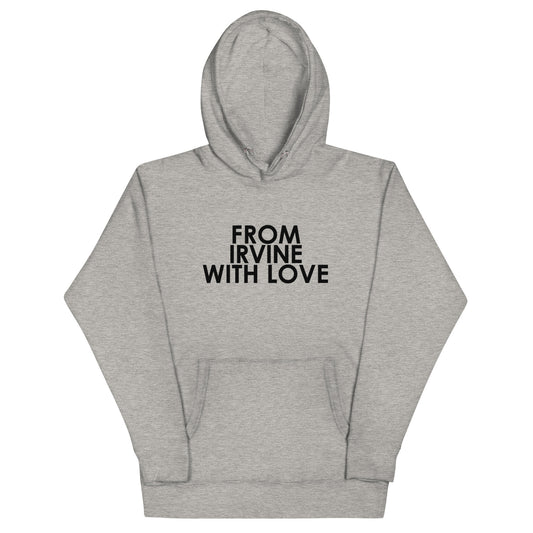 From Irvine with Love Unisex Hoodie