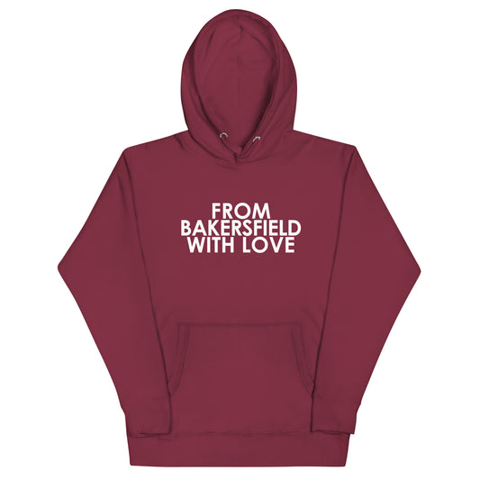 From Bakersfield with Love Unisex Hoodie