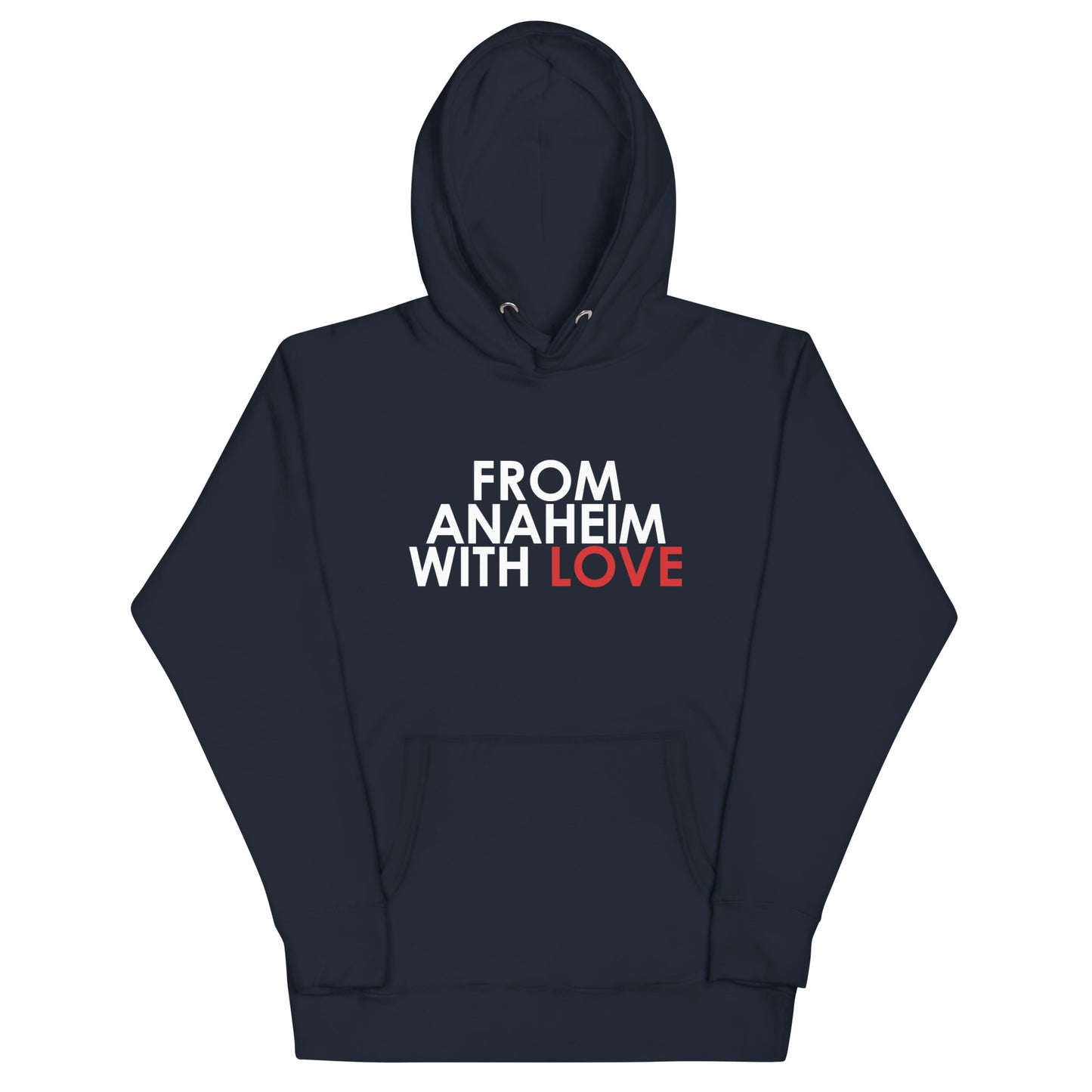 From Anaheim with Love Unisex Hoodie