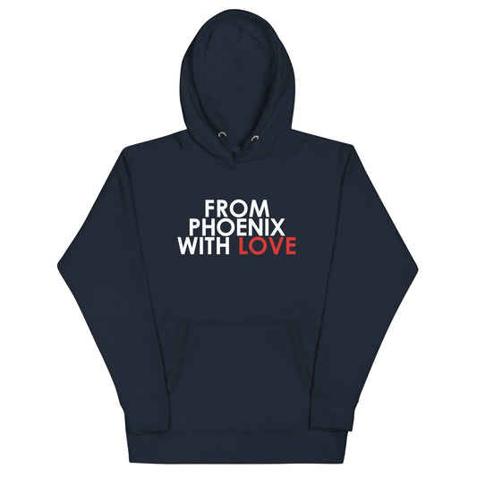 From Phoenix with Love Unisex Hoodie