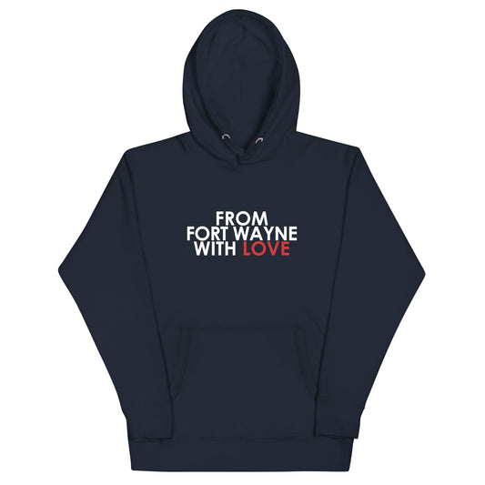 From Fort Wayne with Love Unisex Hoodie