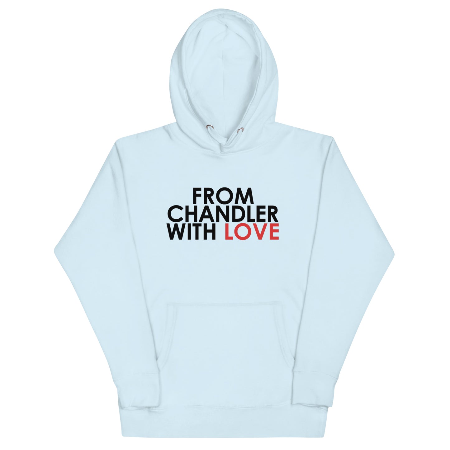 From Chandler with Love Unisex Hoodie