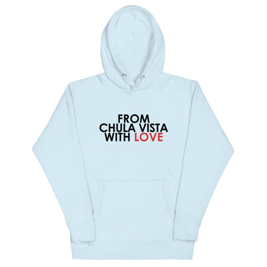 From Chula Vista with Love Unisex Hoodie