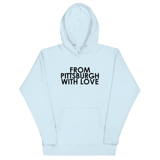 From Pittsburgh with Love Unisex Hoodie