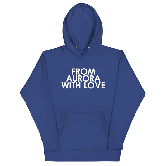 From Aurora with Love Unisex Hoodie