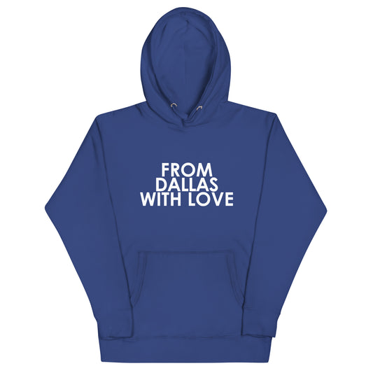 From Dallas with Love Unisex Hoodie