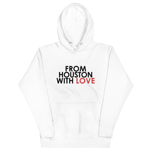 From Houston with Love Unisex Hoodie