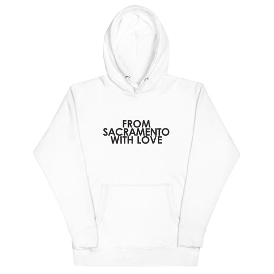 From Sacramento with Love Unisex Hoodie