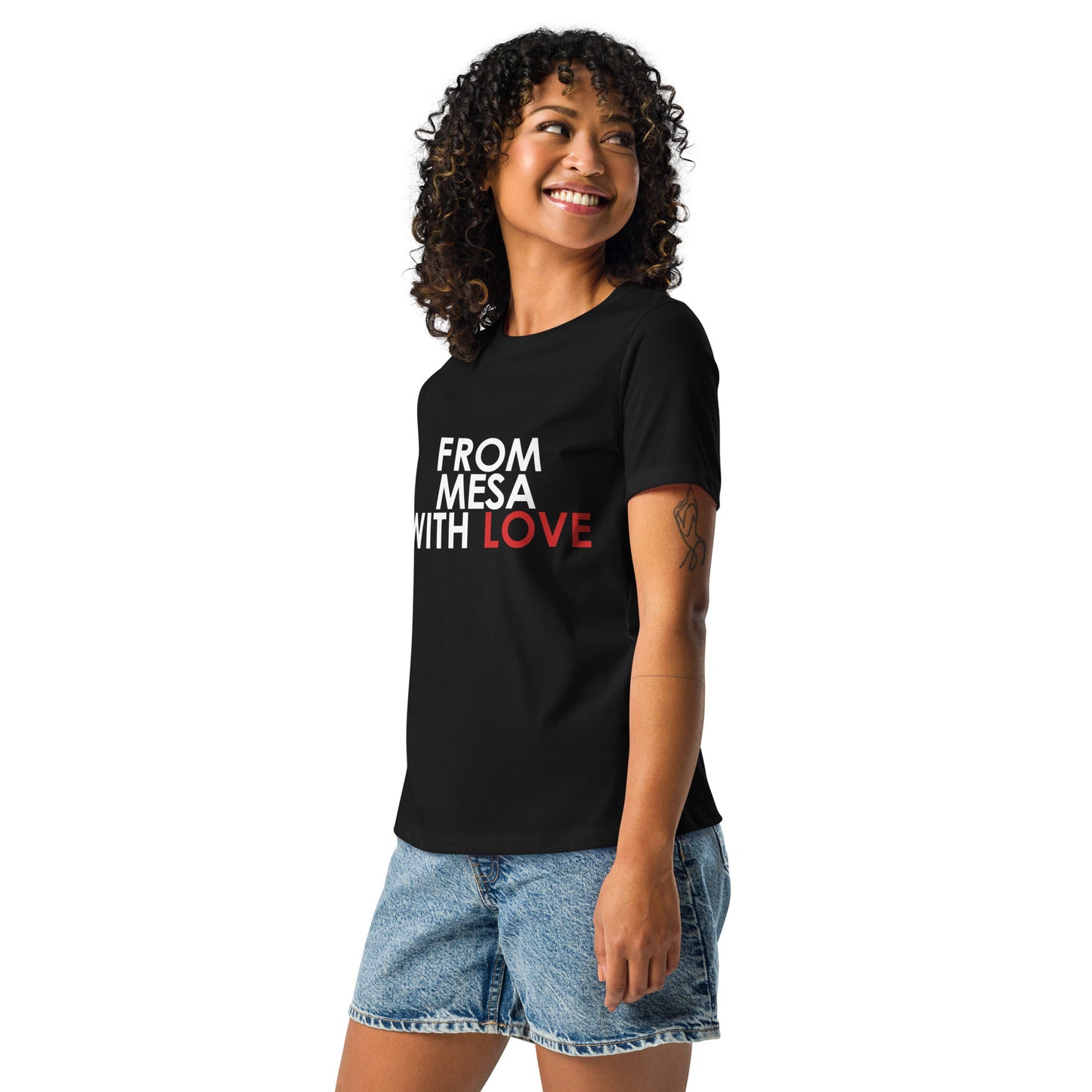 From Mesa with Love Women's Relaxed T-Shirt