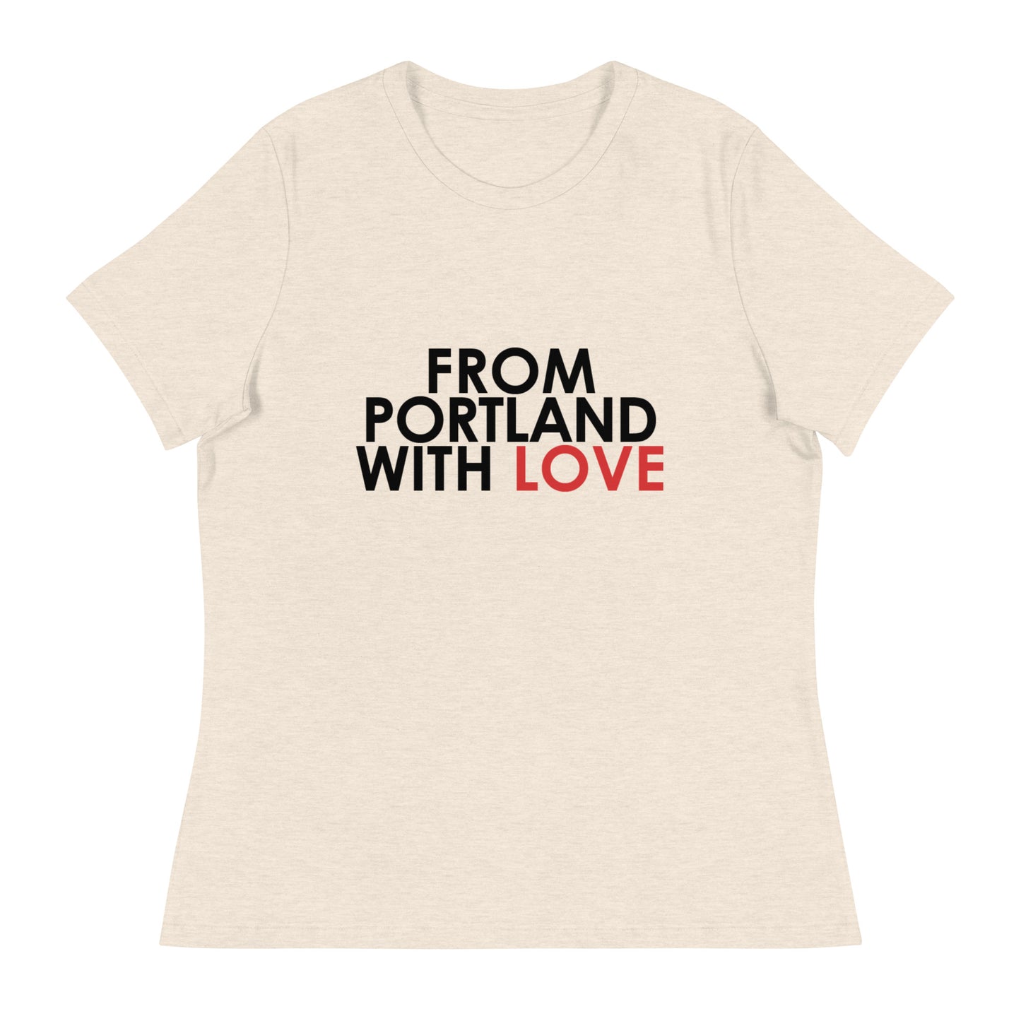 From Portland with Love Women's Relaxed T-Shirt