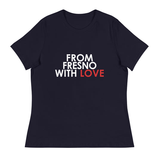 From Fresno with Love Women's Relaxed T-Shirt